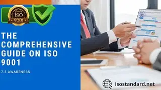 23.The comprehensive guide on ISO 9001: 7.3 Awareness