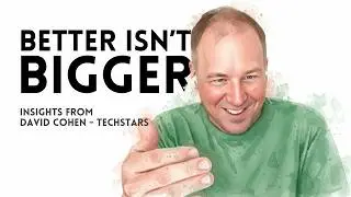 Генеральный директор Techstars Дэвид Коэн: &laquo;Лучшее &mdash; не значит больше&raquo; (Стартапы в 2026 году)
