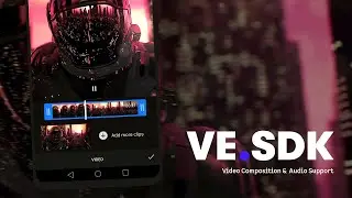 Video Composition & Audio Support for VE.SDK