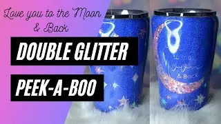 Easy Double Glittered Peekaboo Tumbler