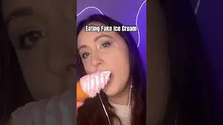 ASMR SERIES | Eating Fake Ice Cream🍦 #asmr #asmrmukbang #binauralasmr #asmrtingles #shorts
