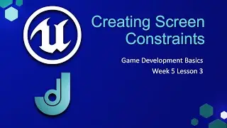 Creating Screen Constraints [ Game Development Basics - Week 5: Lesson 3 ]