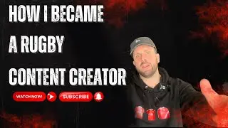 How I Became A Rugby Content Creator (P Sports) - My Story in Rugby 