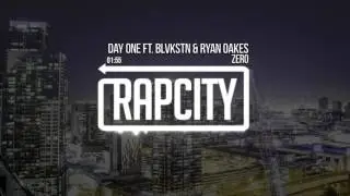 Zero - Day One feat. Blvkstn & Ryan Oakes