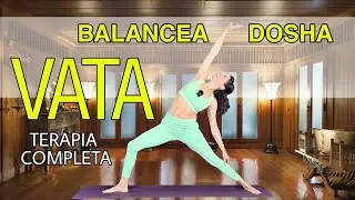 Cómo BALANCEAR Dosha Vata | Terapia Completa | Yoga con Nathaly