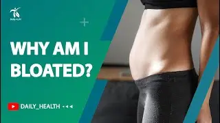 What are the causes of severe bloating - Why am I bloated?