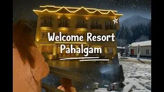 Best Stay in Pahalgam | Welcome Resort Review | Kashmir Room Tour & Experience