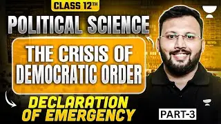 Class 12 Political Science | The Crisis of Democratic Order: Declaration of Emergency | By Moin Sir