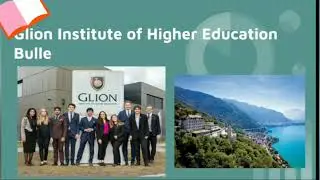 Institutes of the world: Glion Institute of Hegher Education Bulle