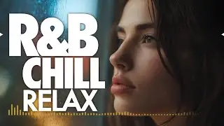 R&B Chill RELAX [ Dissolving into Silence ] Relax / Mellow / Emotional
