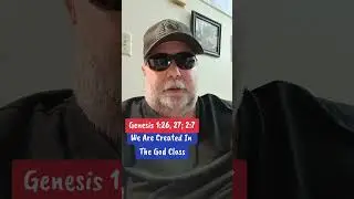 Mark 11,22 -- 05 Created In The God Class (Genesis 1,26-27; 2:7)