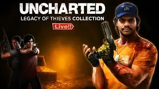 Uncharted Legacy of Thieves LIVE – Starting Last Game Today!