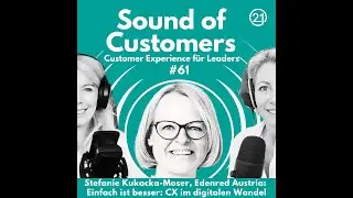 Sound of Customers, SOC061: Stefanie Kukacka-Moser, Edenred: Einfach ist besser: CX im digit. Wandel