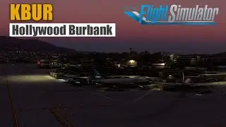 KBUR Hollywood Burbank Airport | Stunning 4K - America Series in MSFS 2020