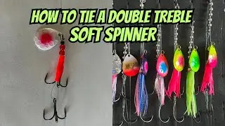 How To Tie A Double Treble Soft Spinner | Tutorial