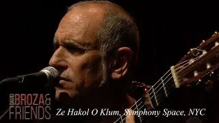 David Broza & Friends - Ze Hakol O Klum Live 12/22/2018 Symphony Space, NYC