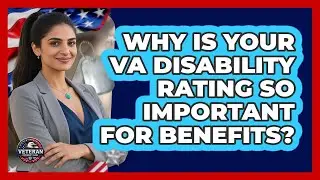 Why Is Your VA Disability Rating So Important For Benefits? - Veteran Community Guide