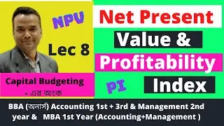 Net Present Value - NPV, Profitability Index , Best Commerce Academy Capital Budgeting Techniques