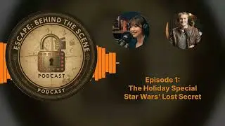 The Holiday Special: Star Wars' Lost Secret - Escape: Behind the Scene - Episode 1