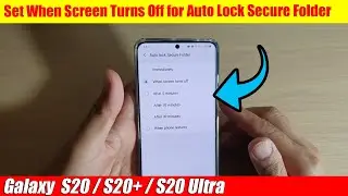 Galaxy S20/S20+: Set When Screen Turns Off for Auto Lock Secure Folder