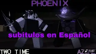Phoenix Two Time vs Azure Subtitulado al espa&ntilde;ol 