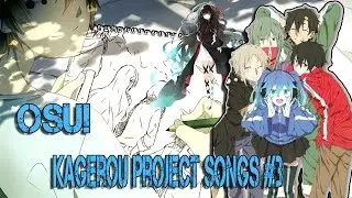 OSU! | kagerou project songs #3