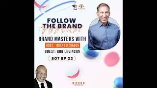 Season 7 Episode 3 Brand Masters: Long Story Short, featuring Rob Levinson, Founder of   Brand Yo...