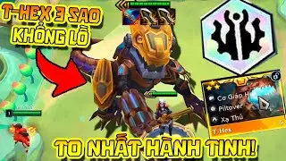 T-HEX TO NHẤT LỊCH SỬ ĐTCL MÙA 16: CẦM TẠO TÁC HÓA 