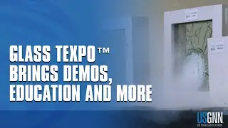 Glass TEXpo&trade; Brings Demos, Education and More
