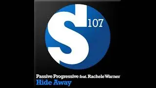 Passive Progressive feat. Rachele Warner - Hide Away (7 Skies & Static Blue Vocal Mix)