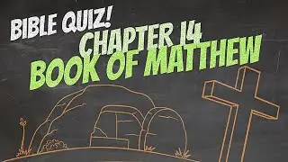 New! Bible Quiz! Chapter 14 - Book of Matthew!  FTCC Christian TV Online Church Fellowship Times
