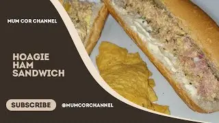 Nobody Makes a Hoagie Ham Sandwich Like THIS 🤫🔥 | Mum Cor Channel