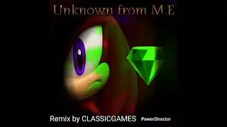 UNKNOWN FROM M.E REMIX.