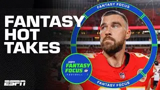 Fantasy Football Hot Takes 🔥 | Fantasy Focus  🏈