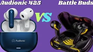 Audionic Battle Buds VS Audionic 425 Review and Unboxing