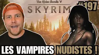 Ils sont tout nus ! | Let's Play L&eacute;gendaire | Mode survie | 500 Mods | Skyrim AE #197
