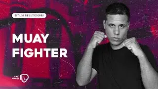 MUAY FIGHTER / MUAY DARN | ESTILOS DE LUTADORES