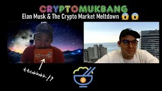 CRYPTOMUKBANG - Elon Musk & The Crypto Market Meltdown 😱😱⁣ May 16, 2021