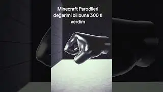 Minecraft Parodileri değerimi bil:) @MinecraftParodileri  @MinecraftParodileriFilm  Yerumm