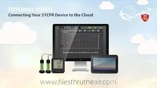 Connecting Your 21CFR Device to the Cloud