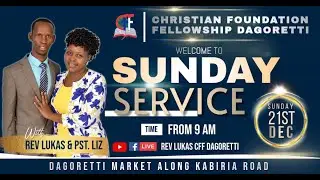 MALIMBUKO (FIRST FRUITS) - REV. LUKAS || CFF DAGORETTI || 21ST DEC 2025.