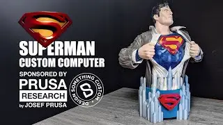 Superman Custom PC @Prusa3D @VlogTehnica