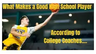 What Makes a Good High School Player (According to College Coaches)