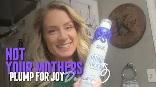 My Go-To Dry Shampoo | Not Your Mother&rsquo;s Plump for Joy Review