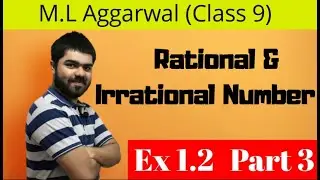 Class 9 | M.L Aggarwal | Rational & Irrational Number | Ex 1.2 | Part 3