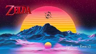 Ocarina of Time Main Theme [ONE HOUR SYNTHWAVE x CHILLWAVE REMIX]✨