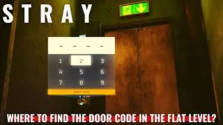 Stray - Where to find the door code in The Flat level?