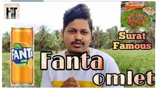 Surat Famous Fanta Omelette | FANTA Omlet இப்படி try பண்ணுங்க..!! Fanta ஆம்லெட் Cooking in Tamil😋