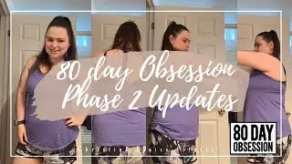 Phase 2 80 Day Obsession Updates