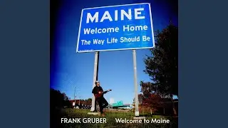 Welcome to Maine
